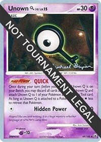 Unown [Q] - 2010 (Mychael Bryan) - World Championship Decks - #49 - Pokemon TCG card